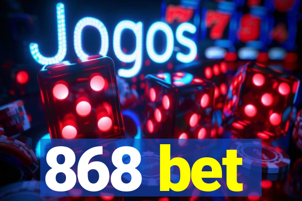 868 bet